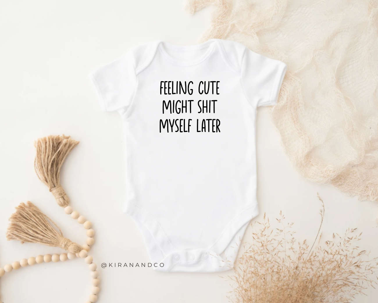 Feeling Cute Might Shit Myself Later Bodysuit