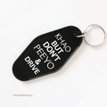 Don't Drink And Drive Keychain