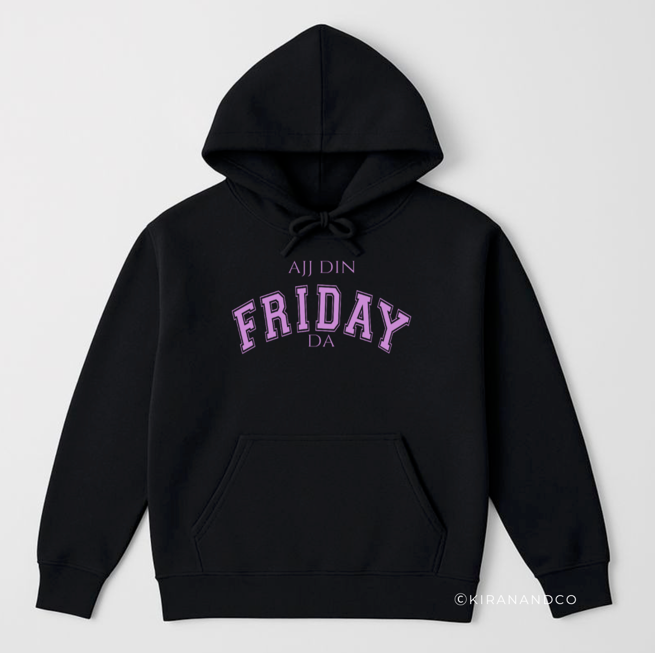 Ajj Din Friday Da Hoodie