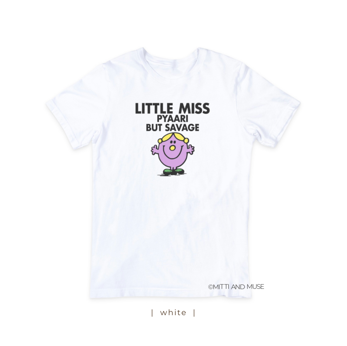 Little Miss Pyaari But Savage T-Shirt