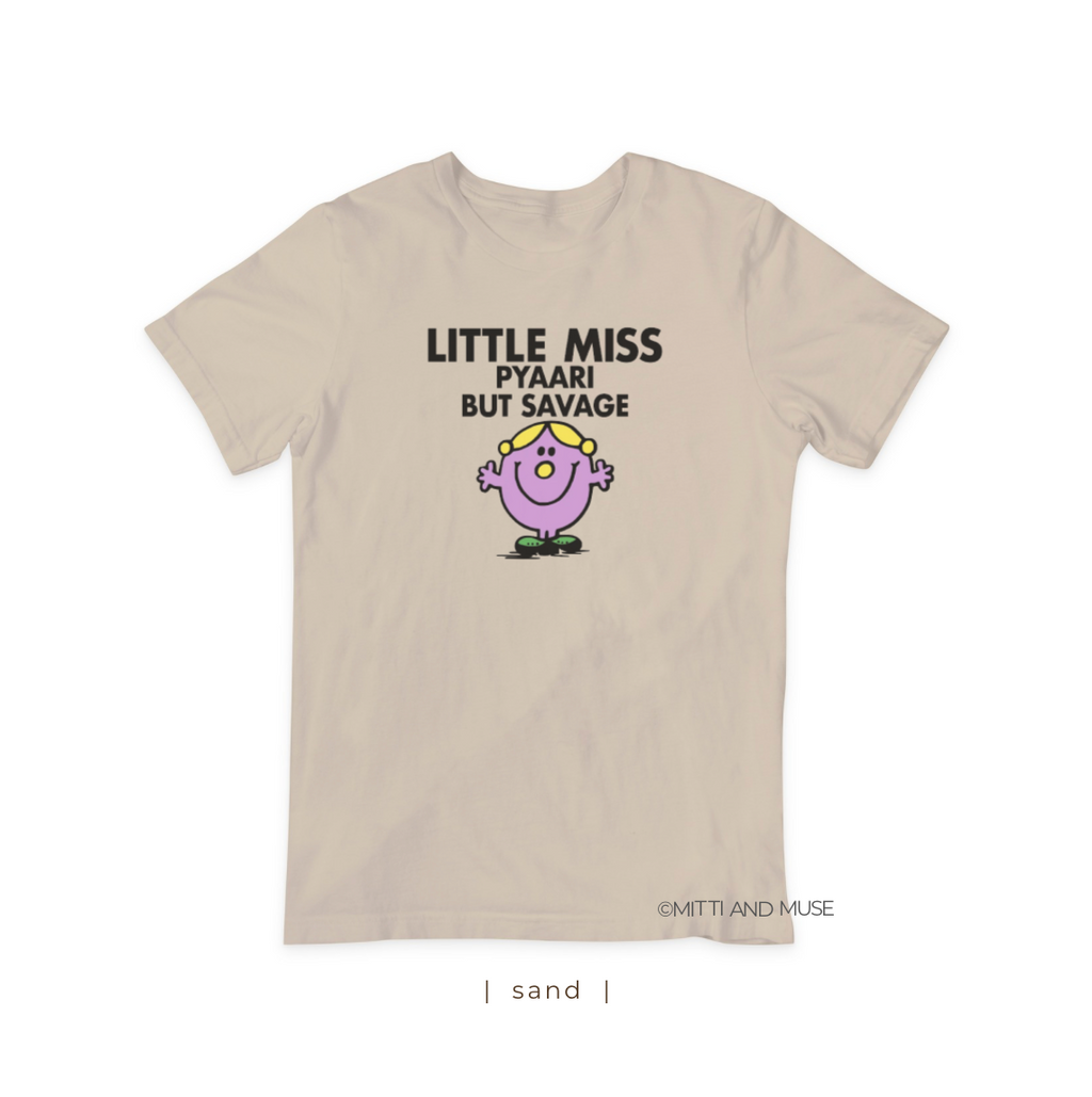 Little Miss Pyaari But Savage T-Shirt