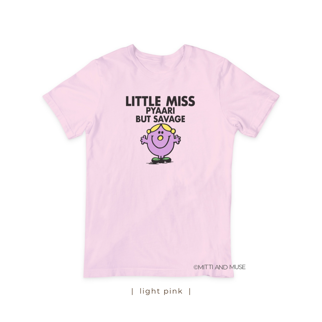 Little Miss Pyaari But Savage T-Shirt