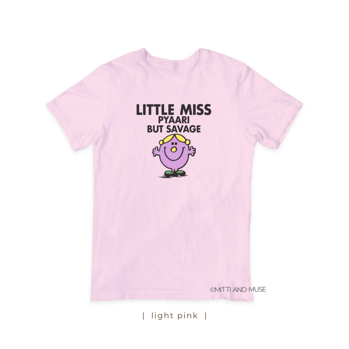 Little Miss Pyaari But Savage T-Shirt