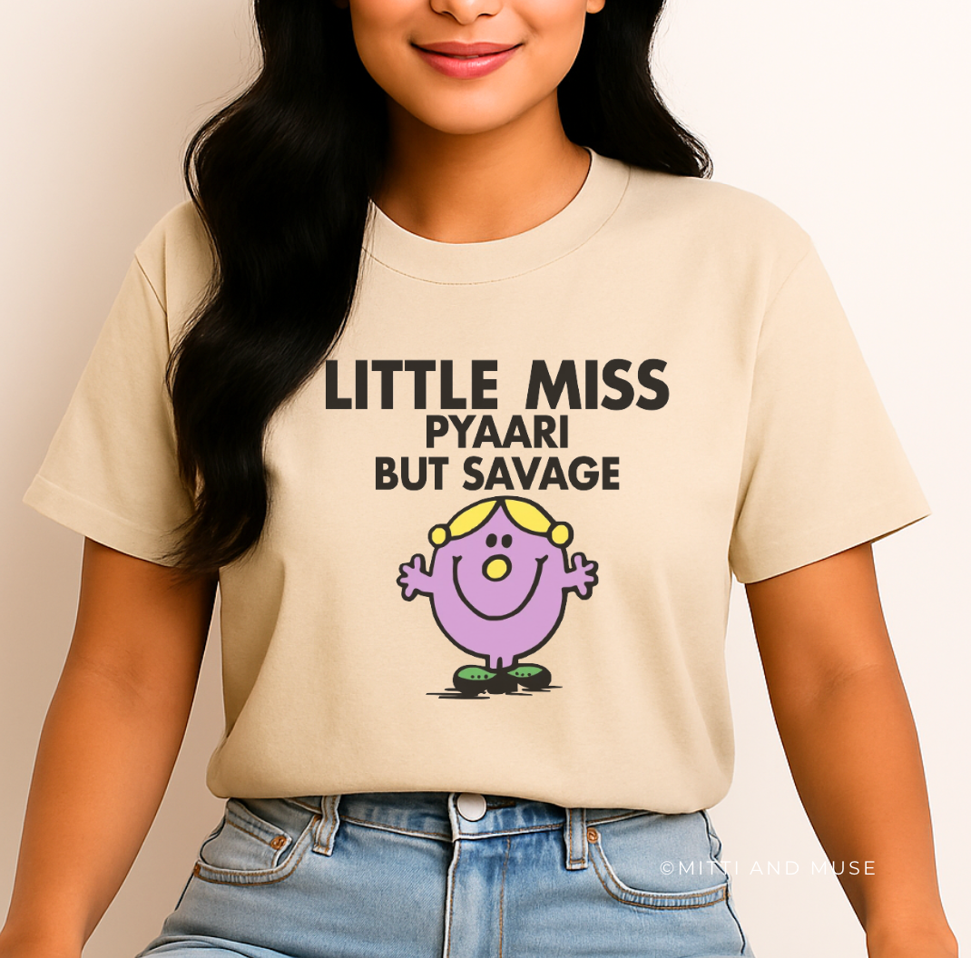 Little Miss Pyaari But Savage T-Shirt