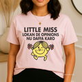 Little Miss Lokan De Opinions Nu Daffa Karo T-Shirt