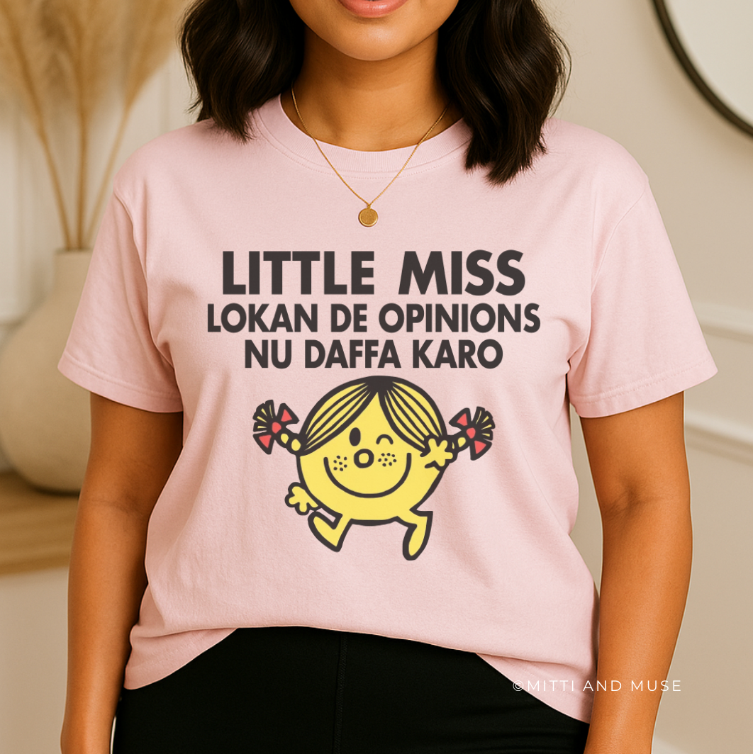 Little Miss Lokan De Opinions Nu Daffa Karo T-Shirt
