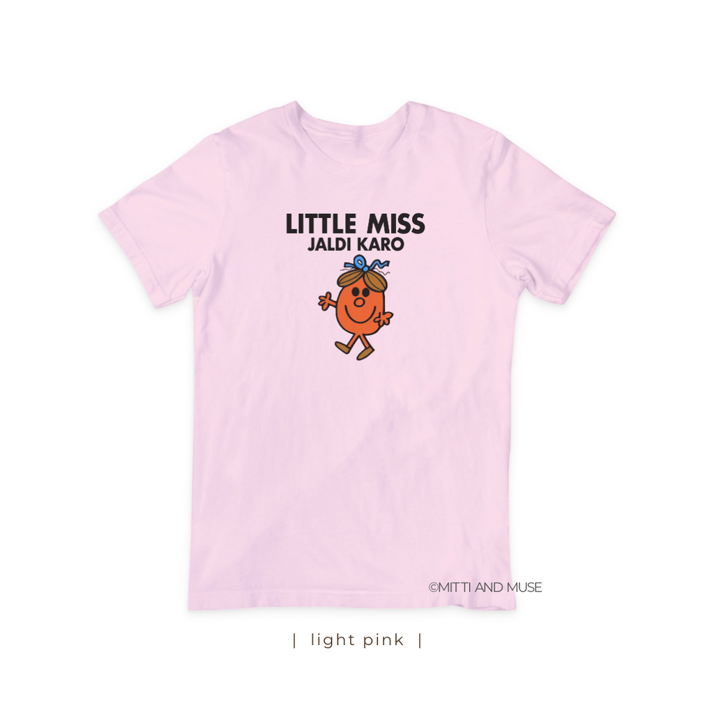 Little Miss Jaldi Karo T-Shirt