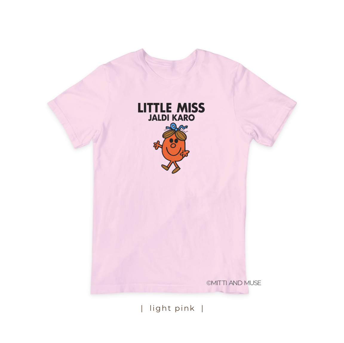 Little Miss Jaldi Karo T-Shirt