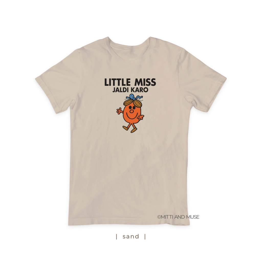 Little Miss Jaldi Karo T-Shirt