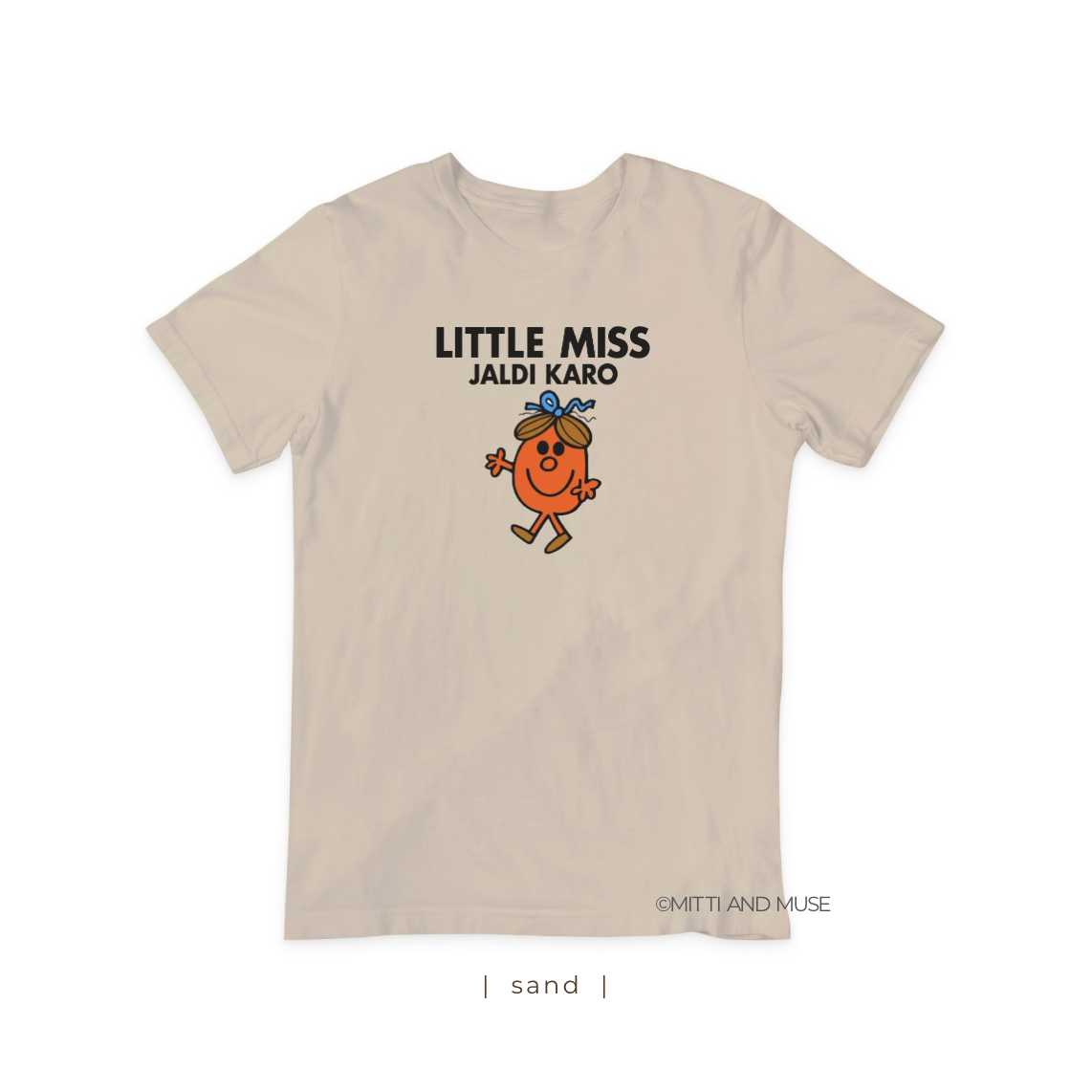 Little Miss Jaldi Karo T-Shirt