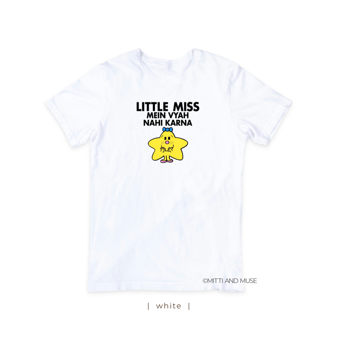 Little Miss Mein Vyah Nahi Karna T-Shirt