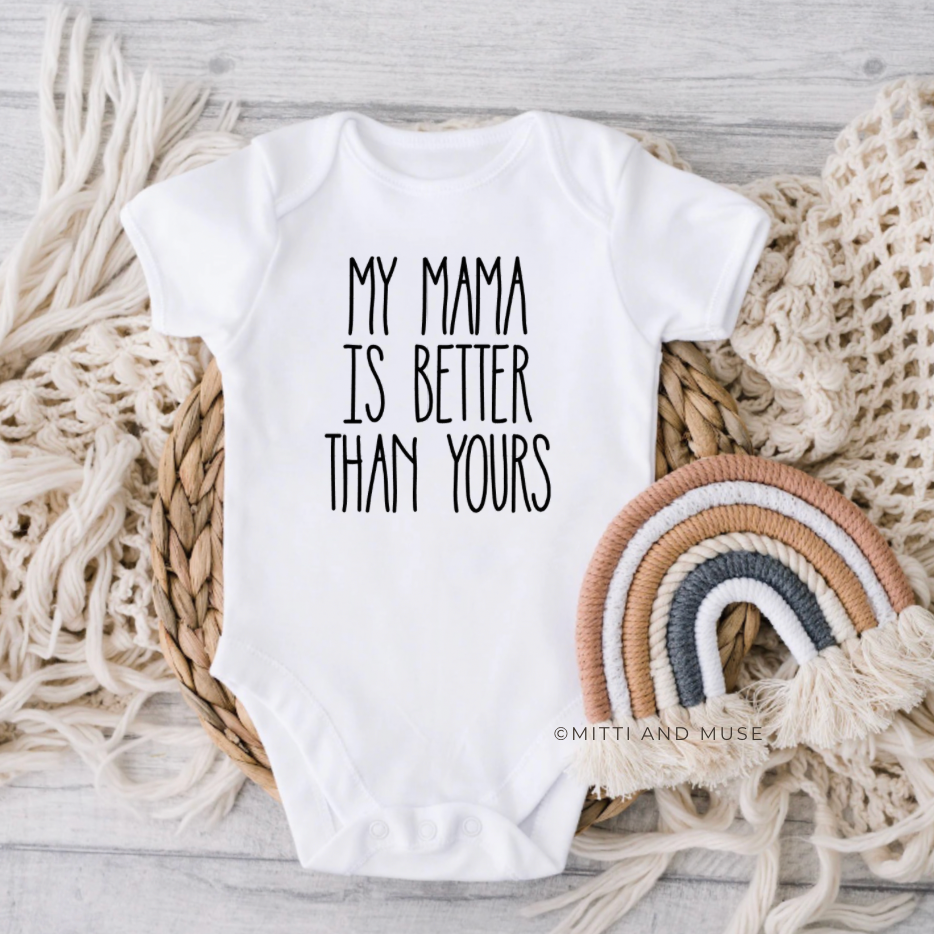 My Mama Is Better Than Yours Bodysuit