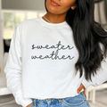 Sweater Weather Sweatshirt