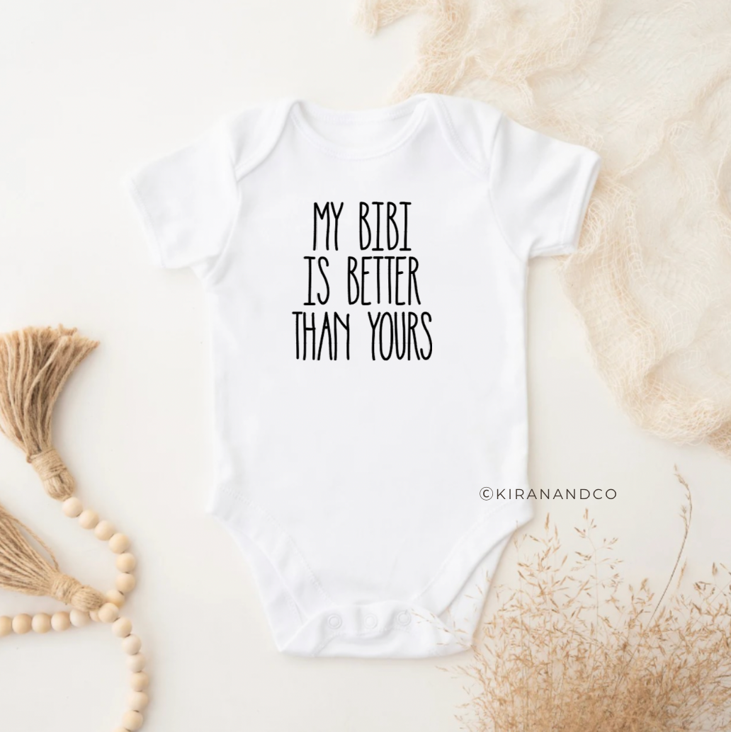 My Bibi Is Better Than Yours Bodysuit