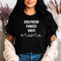 Girlfriend, Fiancée, Vohti, Mama T-Shirt