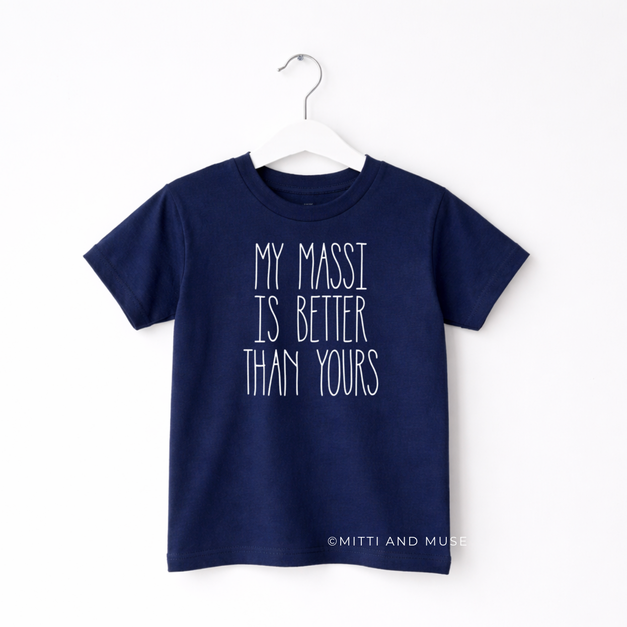 My Massi Is Better Than Yours Kids T-Shirt