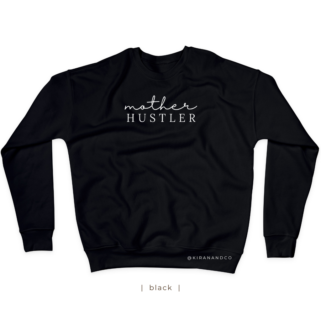 Mother Hustler Sweatshirt
