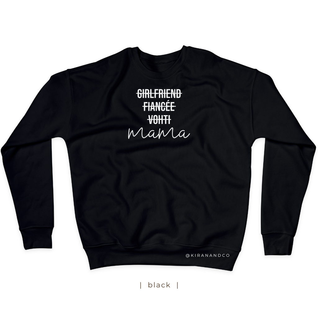 Girlfriend, Fiancée, Vohti, Mama Sweatshirt
