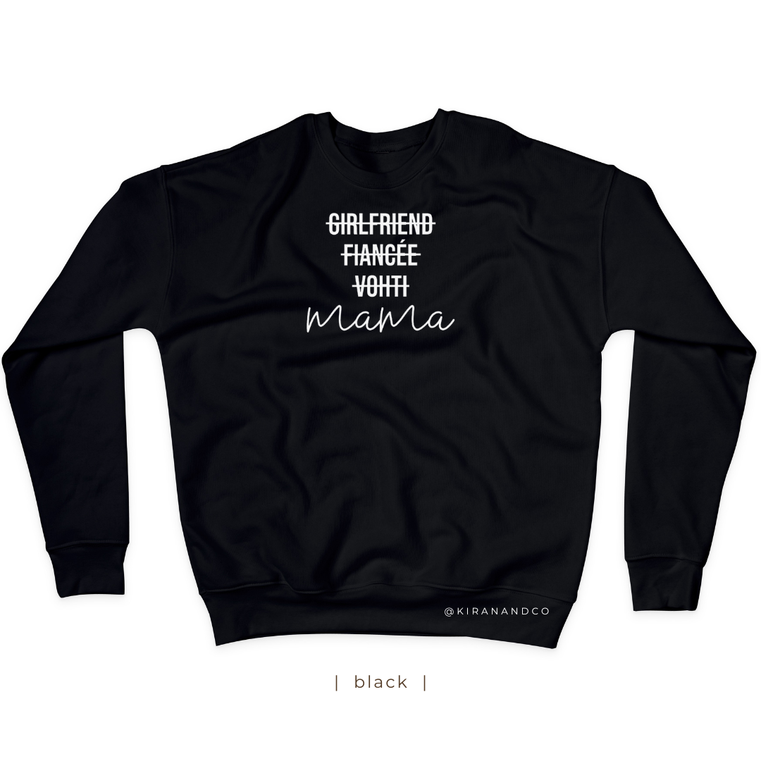 Girlfriend, Fiancée, Vohti, Mama Sweatshirt