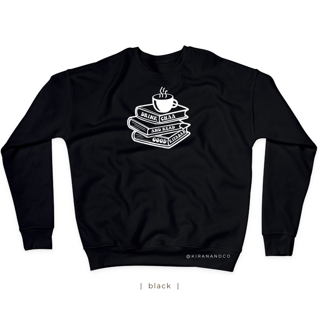 Drink Chaa And Read Good Kitaban Sweatshirt