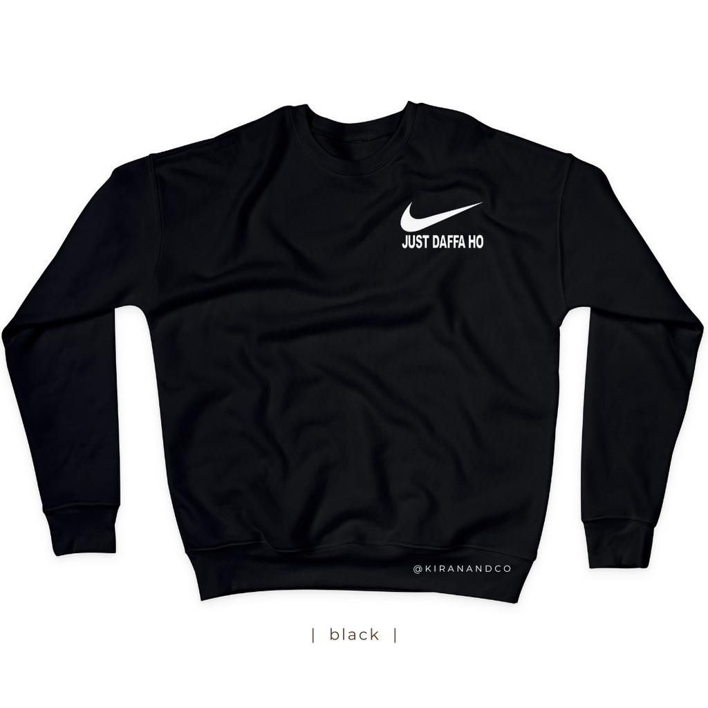 Just Daffa Ho Sweatshirt