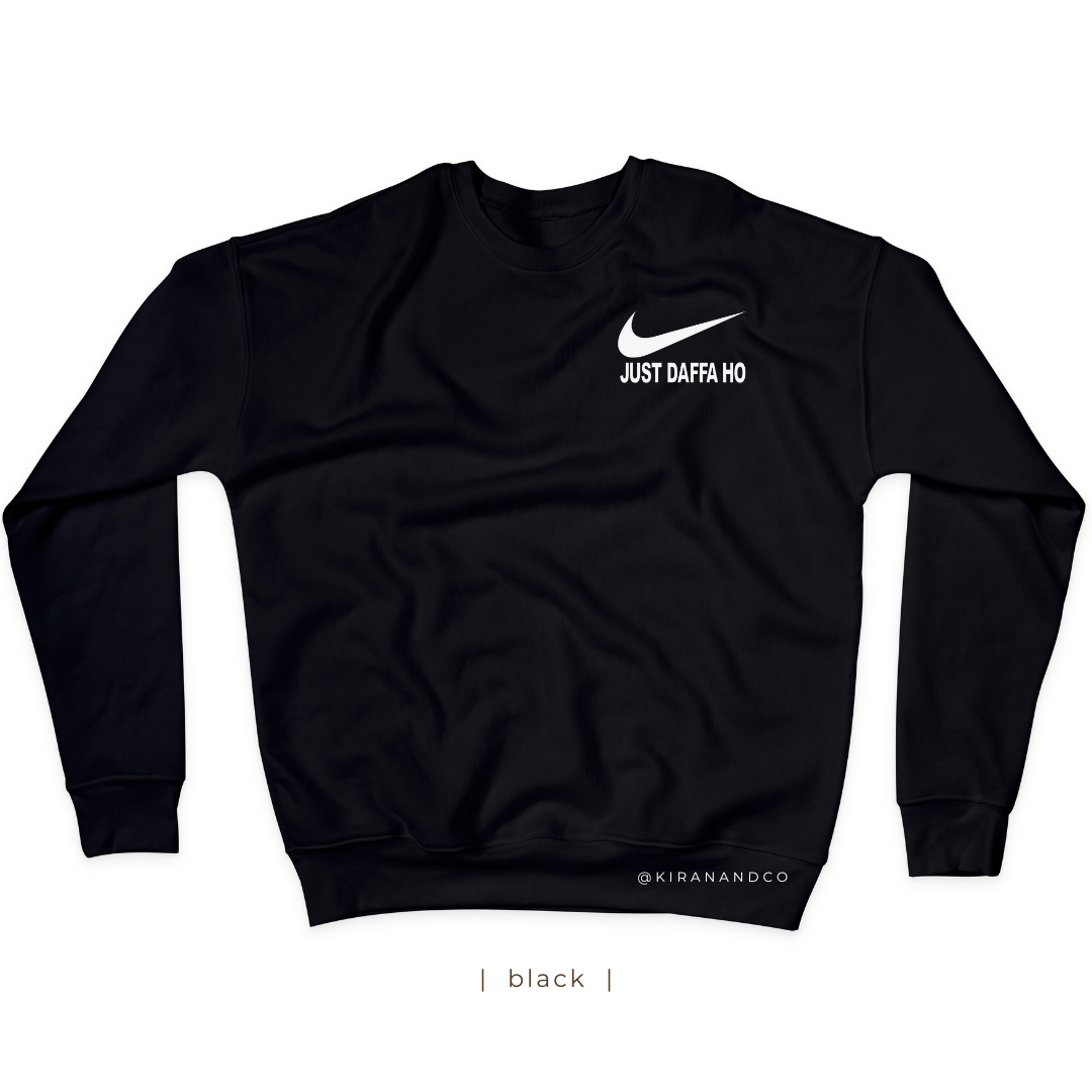 Just Daffa Ho Sweatshirt