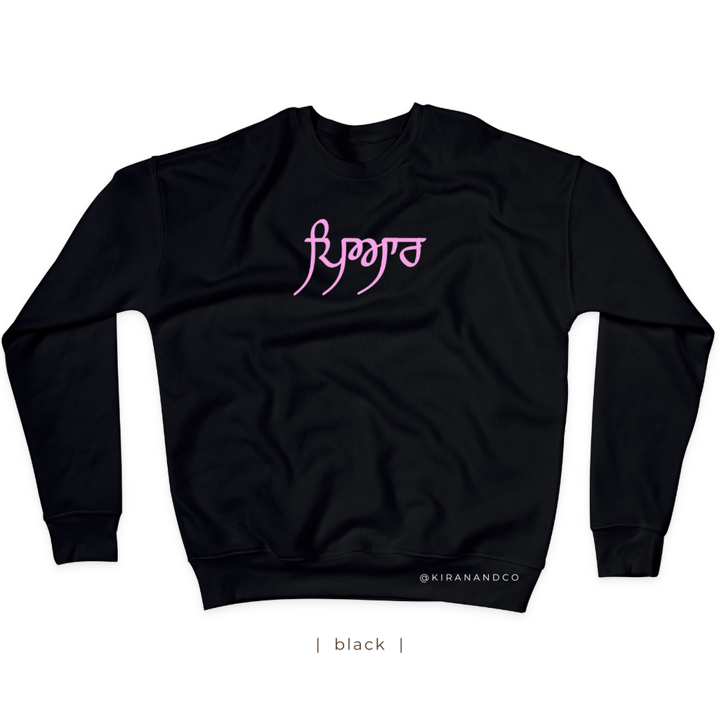 Pyaar ਪਿਆਰ Sweatshirt