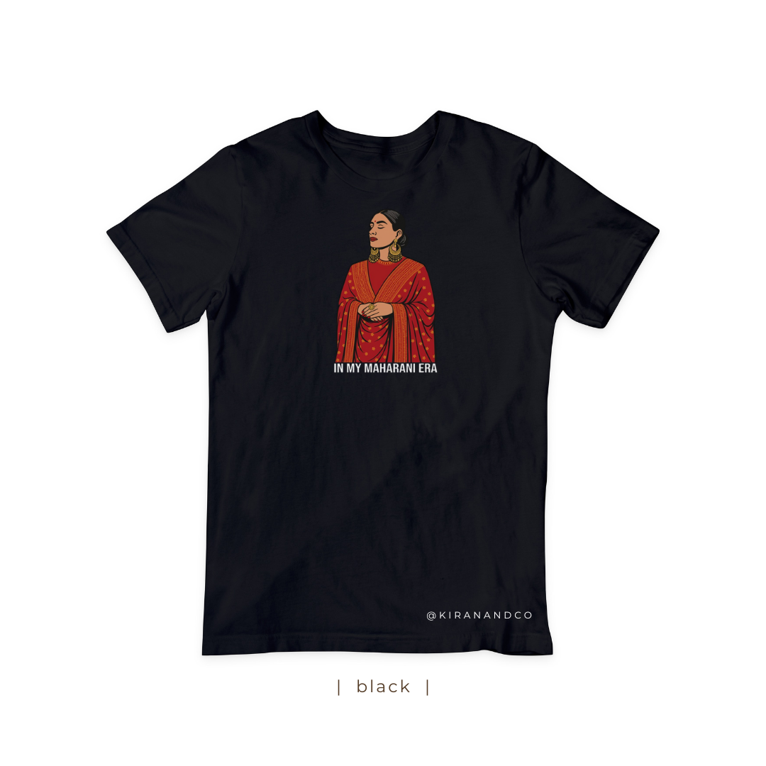 In My Maharani Era T-Shirt