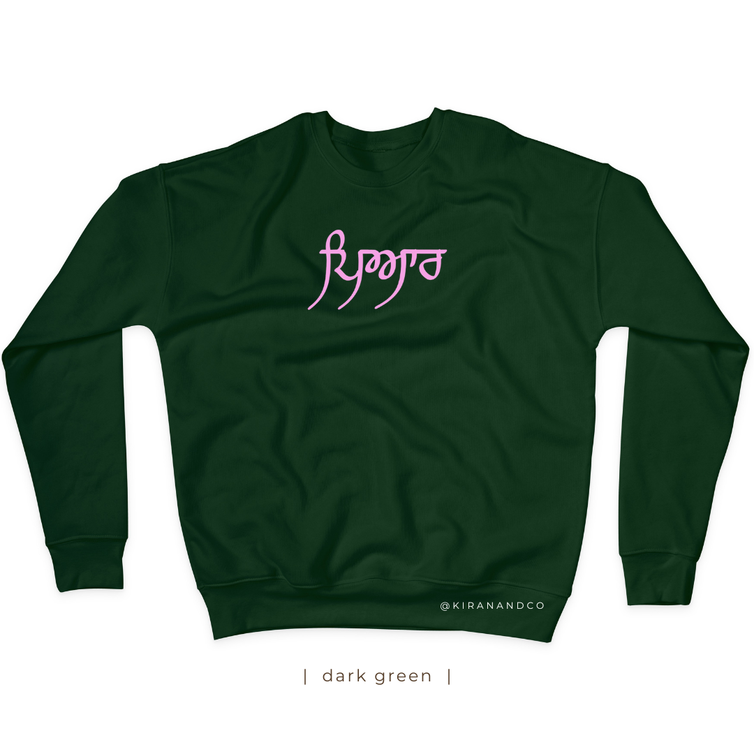 Pyaar ਪਿਆਰ Sweatshirt