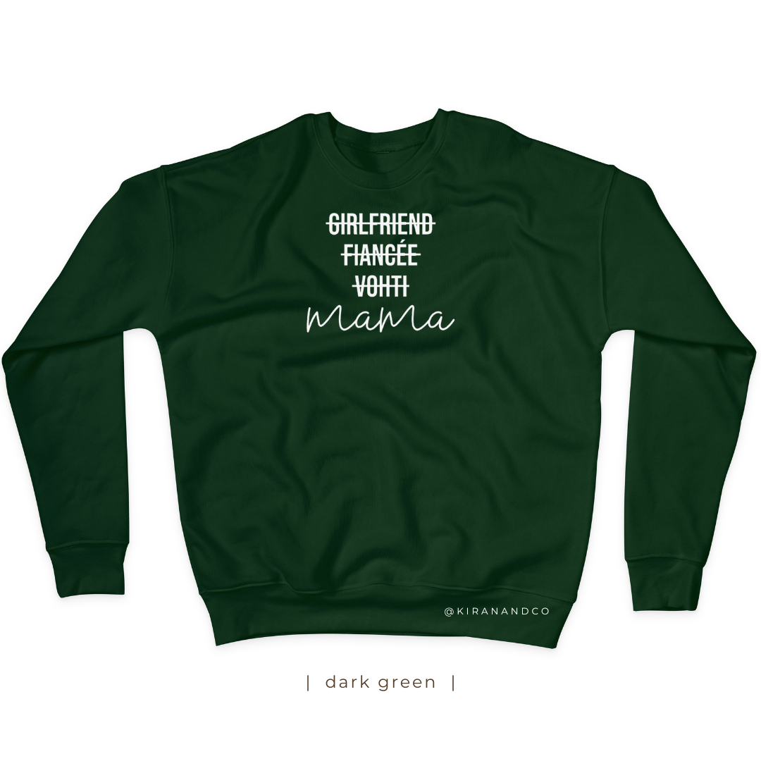 Girlfriend, Fiancée, Vohti, Mama Sweatshirt