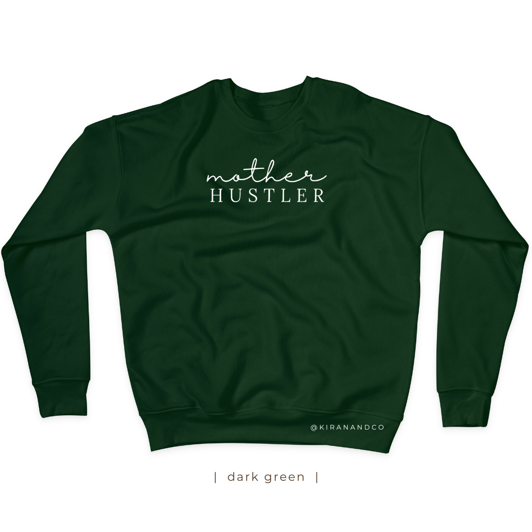 Mother Hustler Sweatshirt