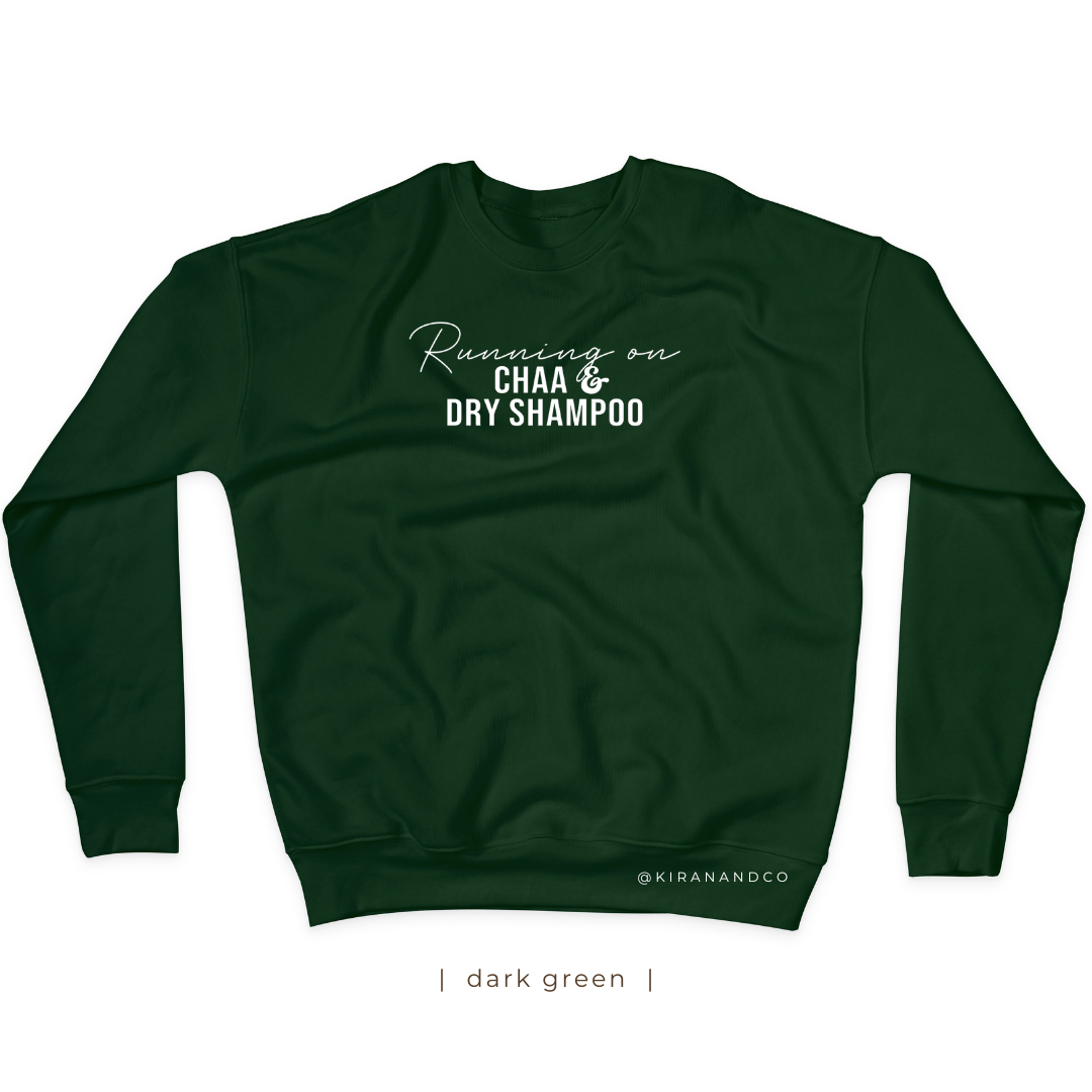 Chaa and Dry Shampoo Sweatshirt
