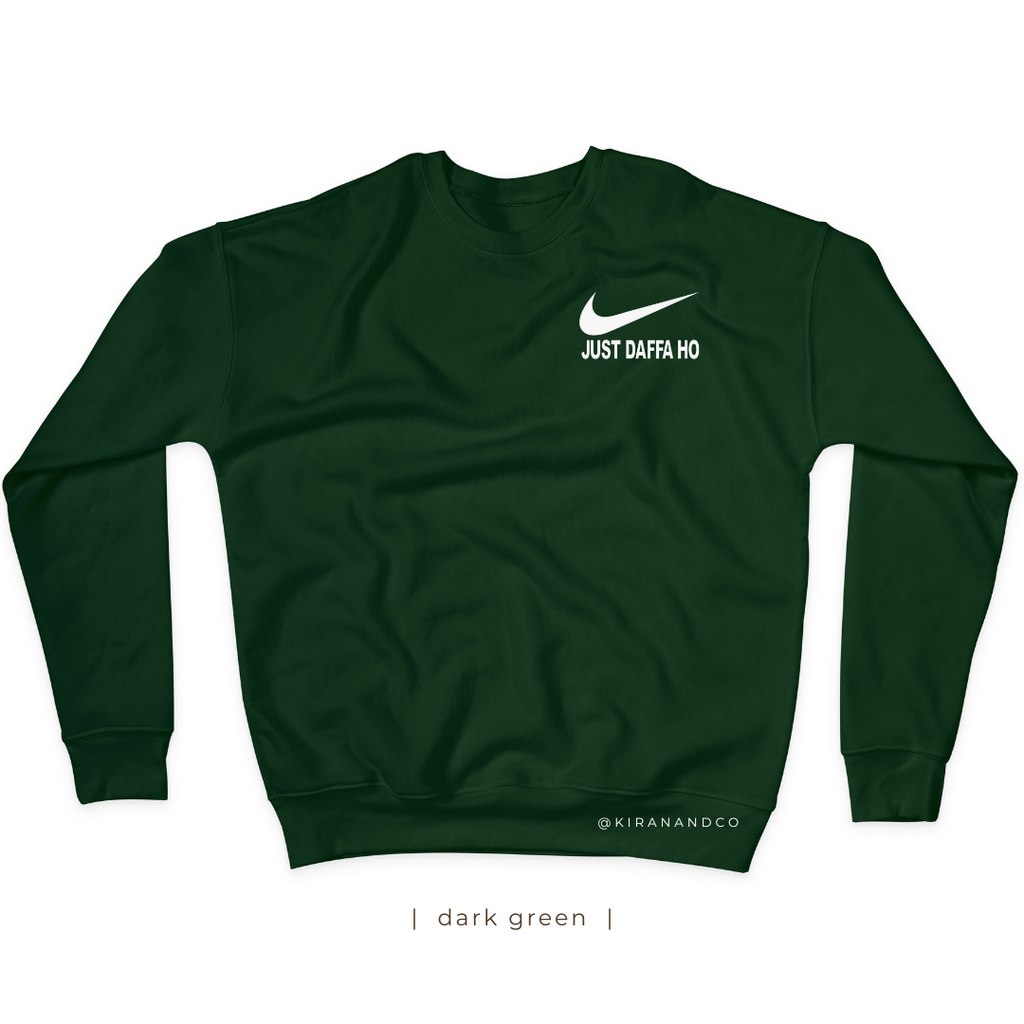 Just Daffa Ho Sweatshirt