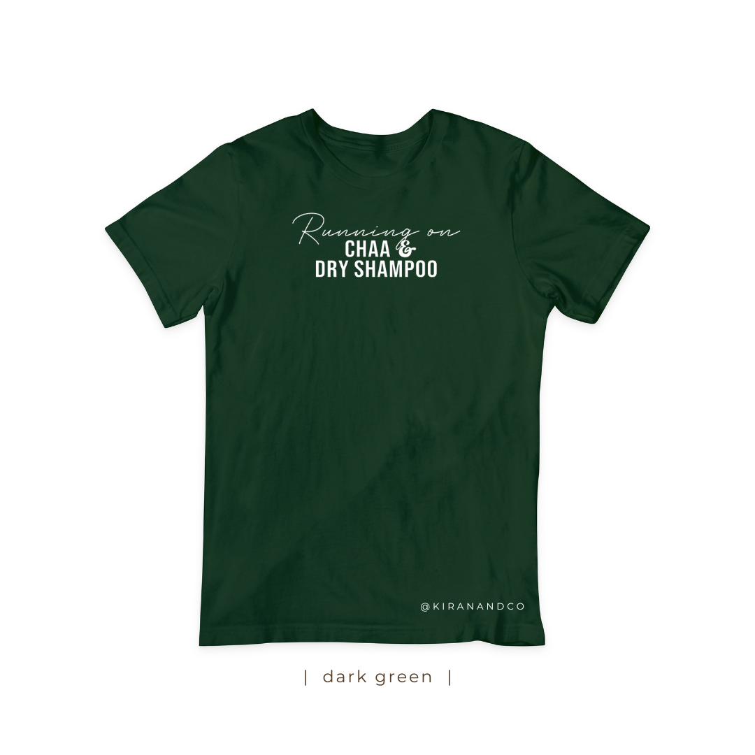 Chaa and Dry Shampoo T-Shirt
