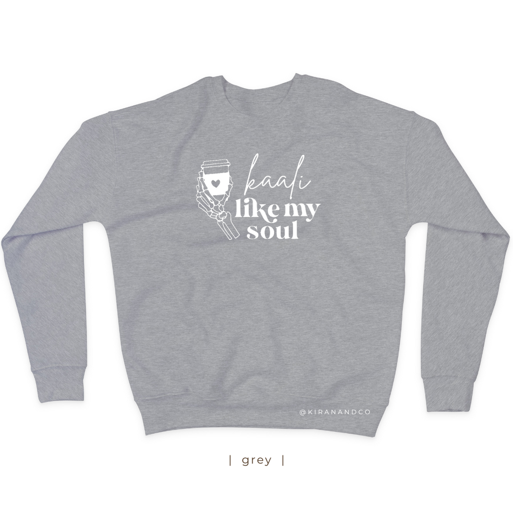 Kaali Like My Soul Sweatshirt