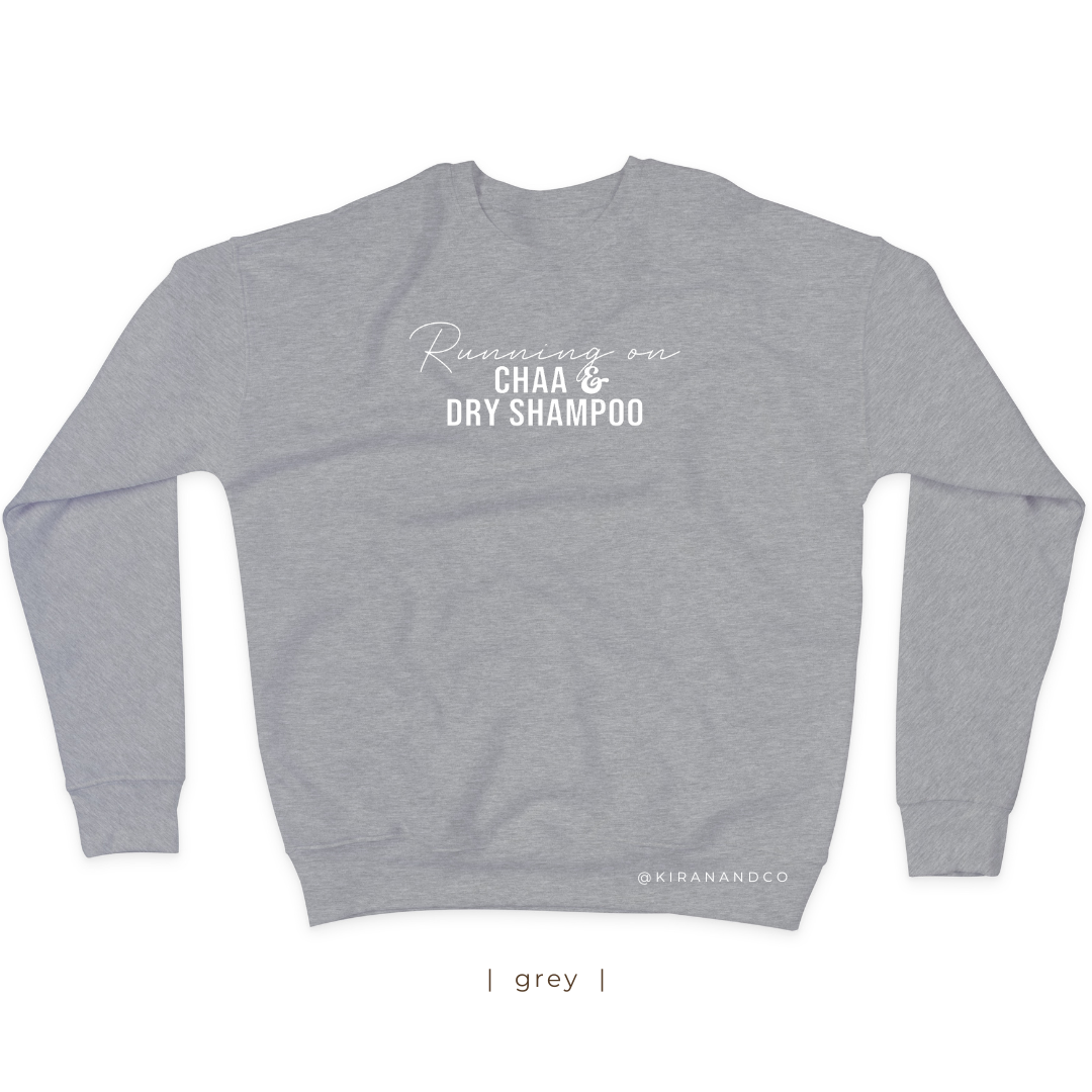 Chaa and Dry Shampoo Sweatshirt
