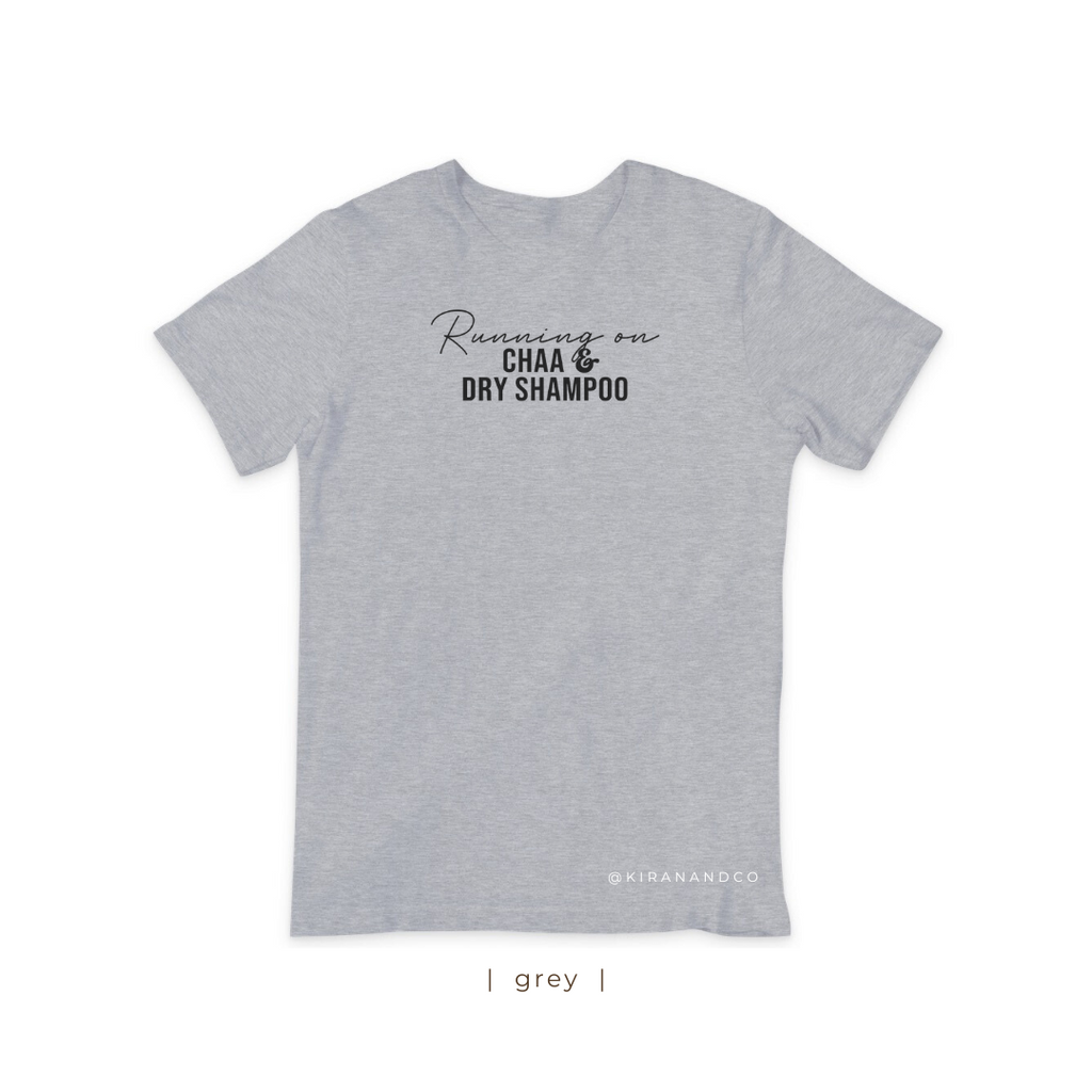 Chaa and Dry Shampoo T-Shirt