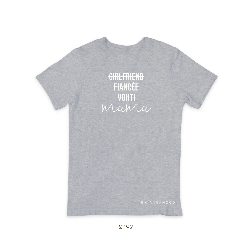 Girlfriend, Fiancée, Vohti, Mama T-Shirt