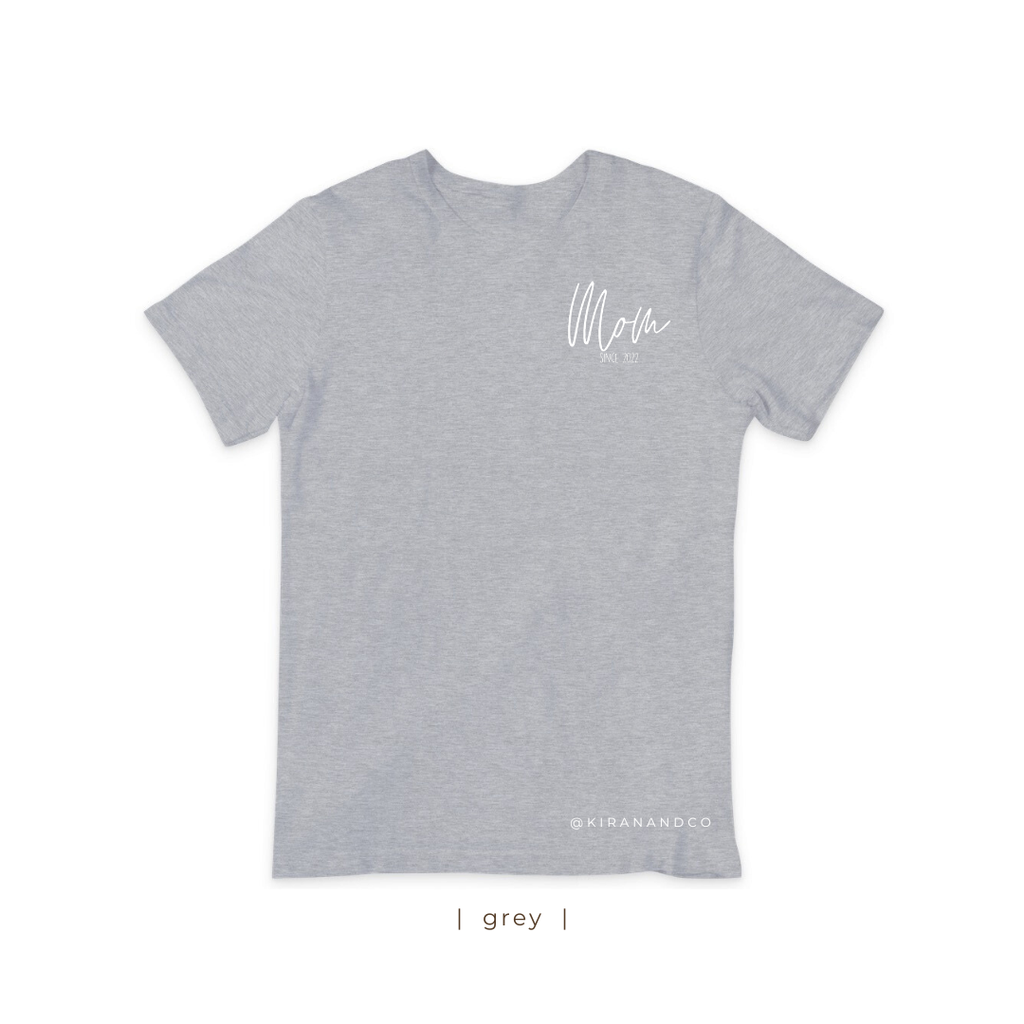 MOM since T-Shirt