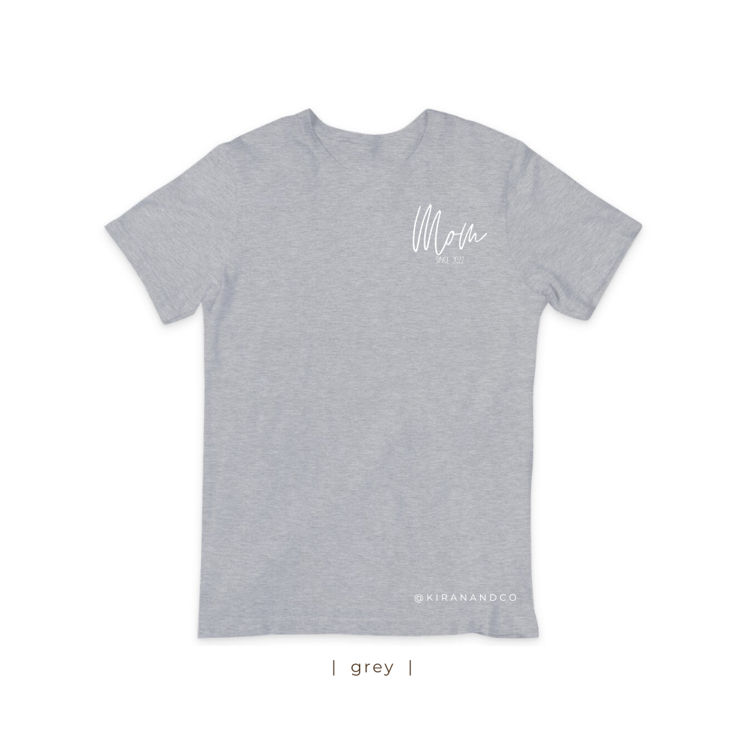 MOM since T-Shirt