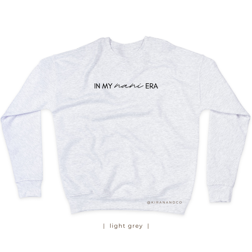 In My Nani Era Sweatshirt