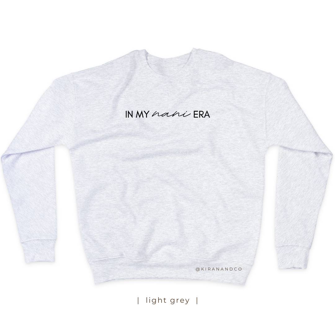 In My Nani Era Sweatshirt