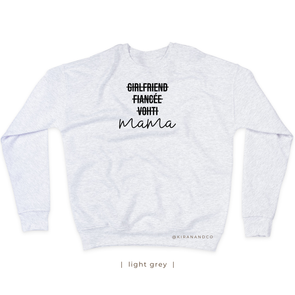 Girlfriend, Fiancée, Vohti, Mama Sweatshirt