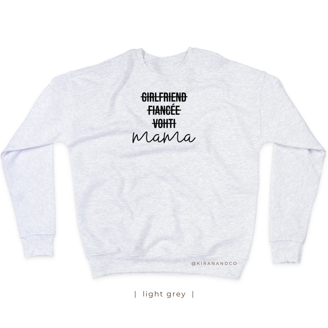 Girlfriend, Fiancée, Vohti, Mama Sweatshirt