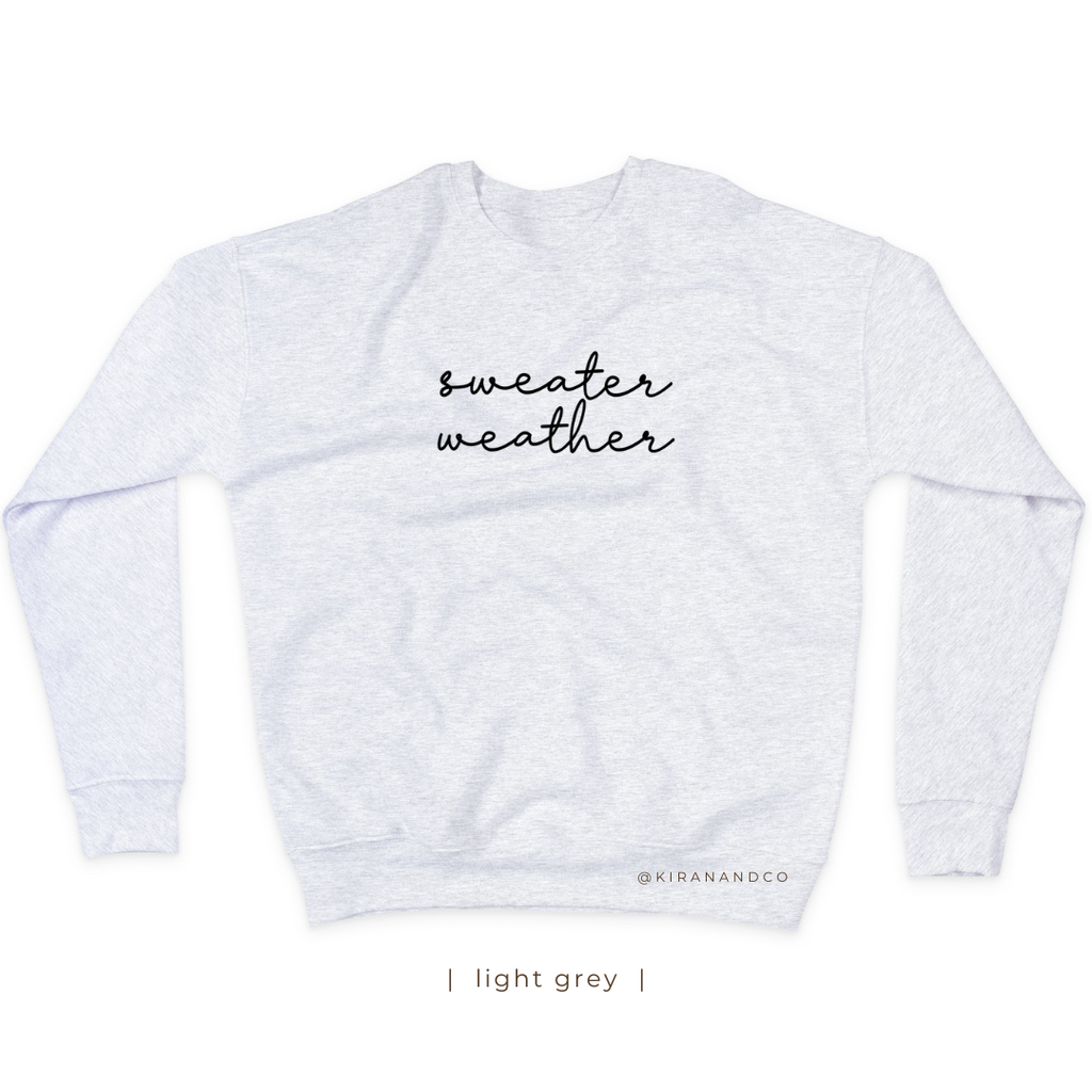 Sweater Weather Sweatshirt