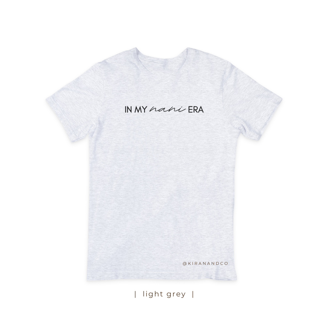 In My Nani Era T-Shirt