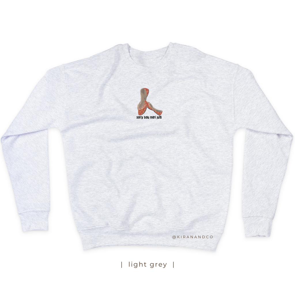 Sorry Bolu Meri Jutti Sweatshirt