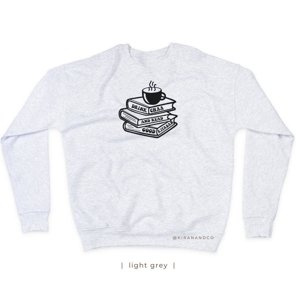 Drink Chaa And Read Good Kitaban Sweatshirt