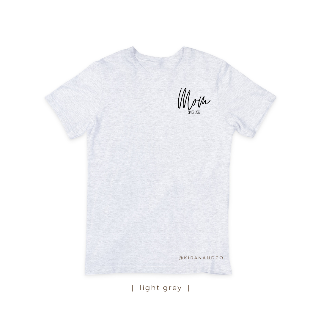 MOM since T-Shirt