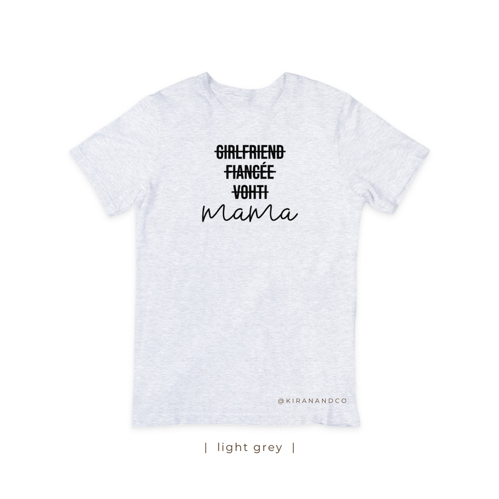 Girlfriend, Fiancée, Vohti, Mama T-Shirt